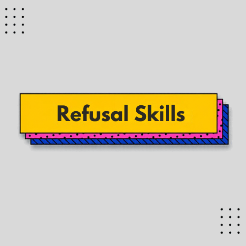 Teen Refusal Skills